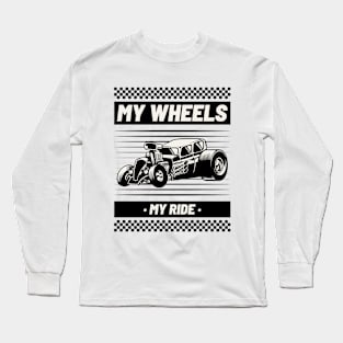 My Wheels, My Ride Racing Long Sleeve T-Shirt